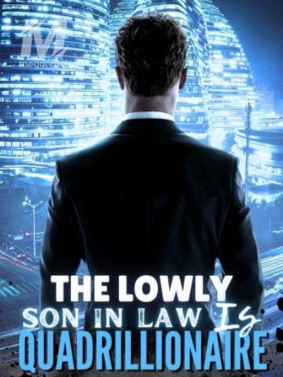 The Lowly Son in Law is Quadrillionaire PDF & Novel Online by Riku ...