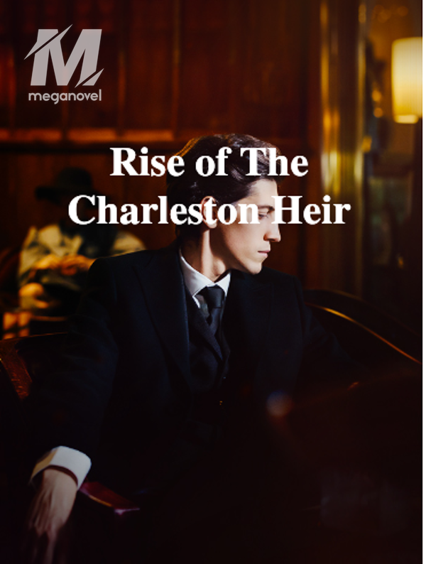Rise of The Charleston Heir PDF & Novel Online by Rebel Red to Read for